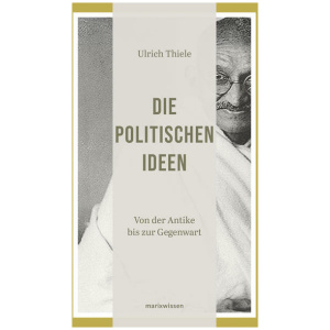 Thiele, Ulrich: Die politischen Ideen