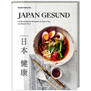 Schocke, Sarah; Paul, Stevan: Japan gesund