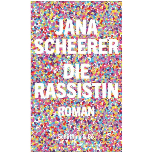 Scheerer, Jana: Die Rassistin