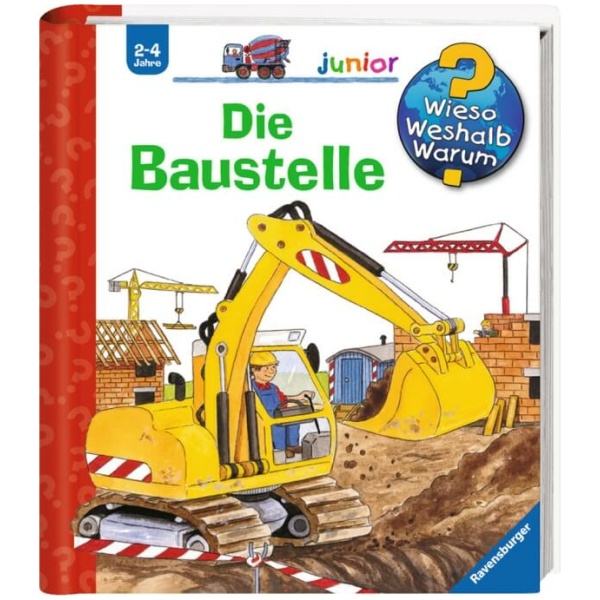 Schuld, Kerstin M.: Wieso? Weshalb? Warum? junior, Band7: Die Baustelle