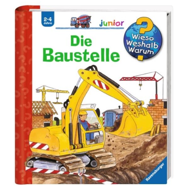 Schuld, Kerstin M.: Wieso? Weshalb? Warum? junior, Band7: Die Baustelle