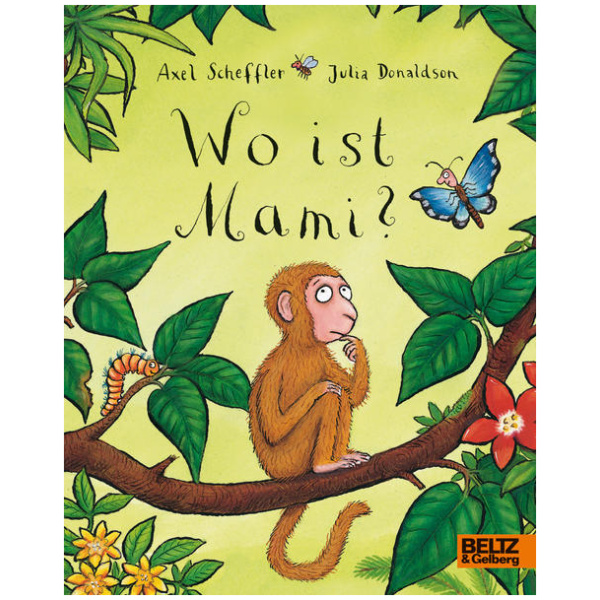 Scheffler, Axel; Donaldson, Julia: Wo ist Mami?