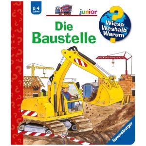 Schuld, Kerstin M.: Wieso? Weshalb? Warum? junior, Band7: Die Baustelle