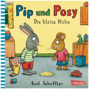 Pip und Posy: Die kleine Pfütze