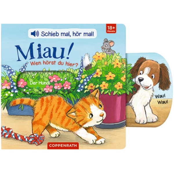 Schieb mal, hör mal!: Miau! Wen hörst du hier?