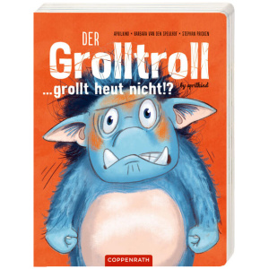 van den Speulhof, Barbara: Der Grolltroll ... grollt heut nicht!? (Pappbilderbuch)