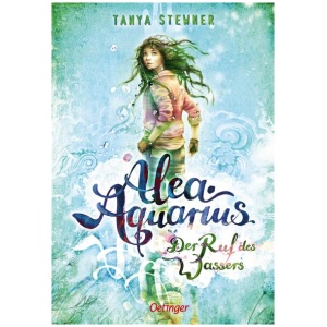 Stewner, Tanya: Alea Aquarius 1. Der Ruf des Wassers