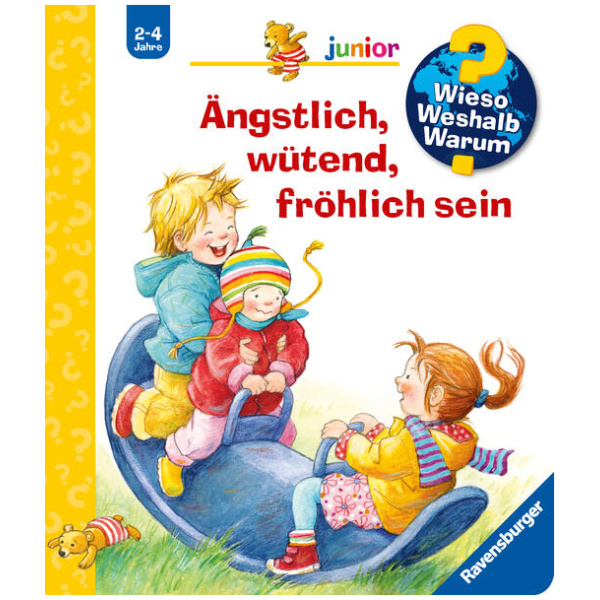 Rübel, Doris: Wieso? Weshalb? Warum? junior, Band 32: Ängstlich, wütend, fröhlich sein