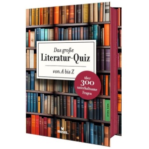 Hatzfeldt, Gabriele; Schumacher, Georg: Das große Literaturquiz von A bis Z