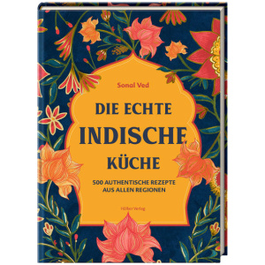 Ved, Sonal: Die echte indische Küche