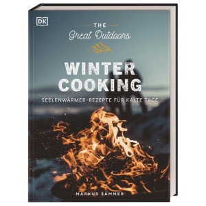 Sämmer, Markus: The Great Outdoors – Winter Cooking