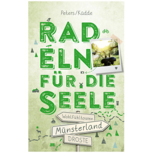 Küdde, Jutta; Peters, Michael: Münsterland. Radeln für die Seele