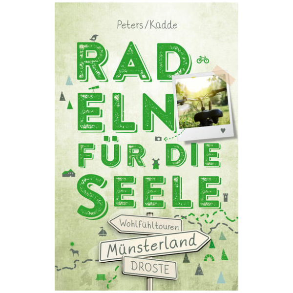 Küdde, Jutta; Peters, Michael: Münsterland. Radeln für die Seele