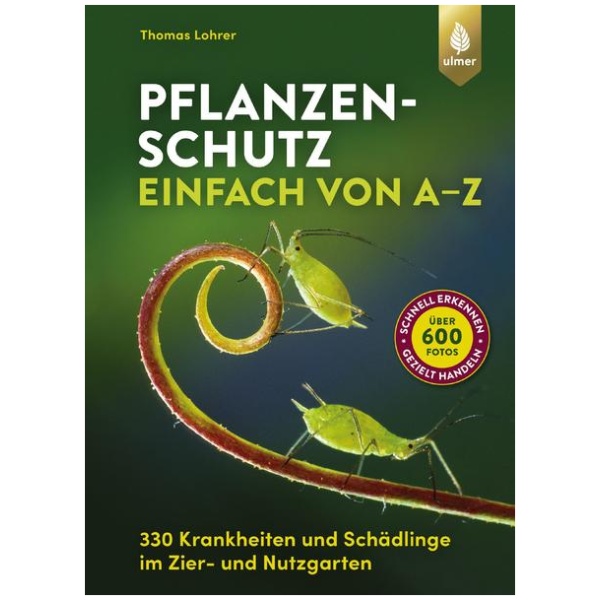 Lohrer, Thomas: Pflanzenschutz einfach von A bis Z