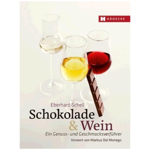 Schell, Eberhard: Schokolade & Wein