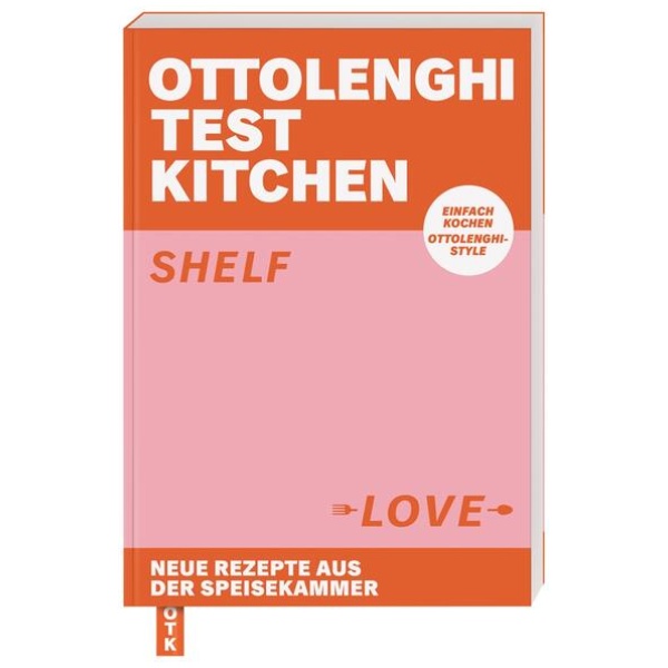 Ottolenghi, Yotam; Murad, Noor: Ottolenghi Test Kitchen – Shelf Love