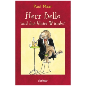 Maar, Paul: Herr Bello 1. Herr Bello und das blaue Wunder