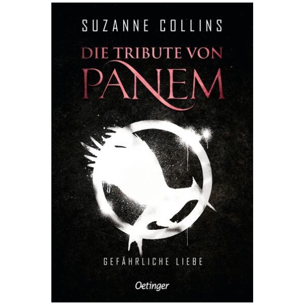 Collins, Suzanne: Die Tribute von Panem 2. Gefährliche Liebe