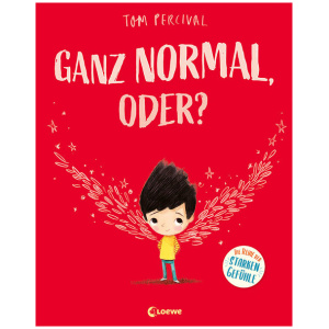 Percival, Tom: Ganz normal, oder? (Die Reihe der starken Gefühle)