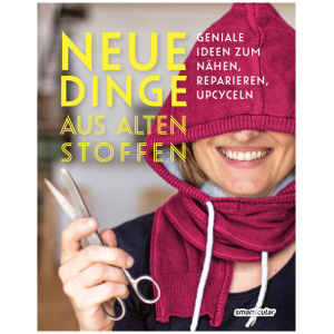 Neue Dinge aus alten Stoffen