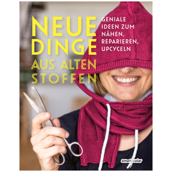 Neue Dinge aus alten Stoffen