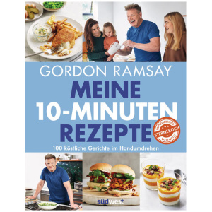 Ramsay, Gordon: Meine 10-Minuten-Rezepte