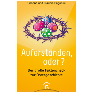 Paganini, Simone; Paganini, Claudia: Auferstanden, oder?