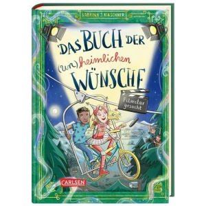 Kirschner, Sabrina J.: Das Buch der (un)heimlichen Wünsche 3: Filmstar gesucht