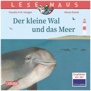 Hangen, Claudia H.M.: LESEMAUS 135: Der kleine Wal und das Meer