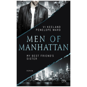 Keeland, Vi; Ward, Penelope: Men of Manhattan - My Best Friend's Sister