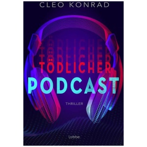 Konrad, Cleo: Tödlicher Podcast