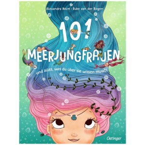 van der Bogen, Ruby: 101 Meerjungfrauen und alles, was du über sie wissen musst!