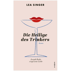 Singer, Lea: Die Heilige des Trinkers