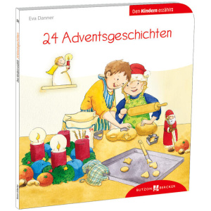 Danner, Eva: 24 Adventsgeschichten den Kindern erzählt