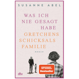 Abel, Susanne: Was ich nie gesagt habe