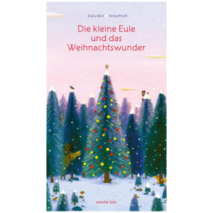 Bird, Daisy: Die kleine Eule und das Weihnachtswunder