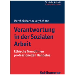 Merchel, Joachim; Hansbauer, Peter; Schone, Reinhold: Verantwortung in der Sozialen Arbeit