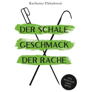 Uhlenbrock, Karlheinz: Der schale Geschmack der Rache