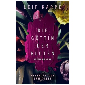 Karpe, Leif: Die Göttin der Blüten