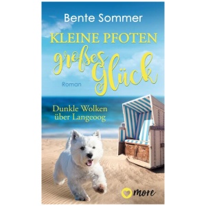 Sommer, Bente: Kleine Pfoten, großes Glück - Dunkle Wolken über Langeoog