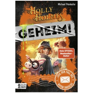 Peinkofer, Michael: Holly Holmes: Löse den Fall des roten Dreiecks