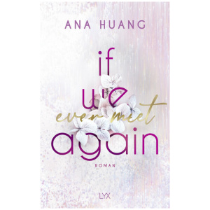 Huang, Ana: If We Ever Meet Again