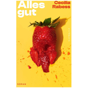 Rabess, Cecilia: Alles gut