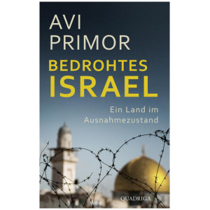 Primor, Avi: Bedrohtes Israel