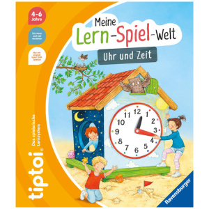 Tober, Heike: tiptoi® Meine Lern-Spiel-Welt - Uhr und Zeit