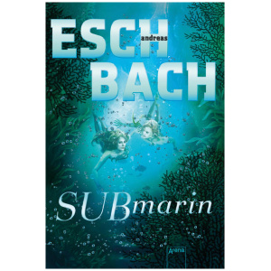 Eschbach, Andreas: Submarin (2)