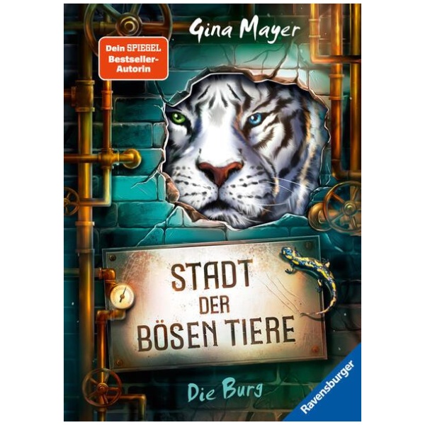 Mayer, Gina: Stadt der bösen Tiere, Band 1: Die Burg (actionreiche 2. Staffel der Bestseller-Reihe "Internat der bösen Tiere" ab 10 Jahren)