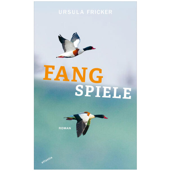 Fricker, Ursula: Fangspiele