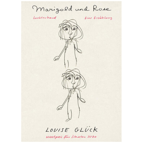 Glück, Louise: Marigold und Rose