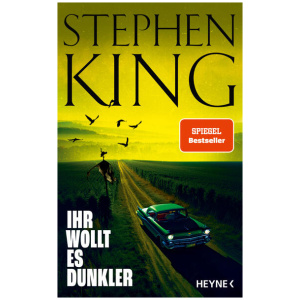 King, Stephen: Ihr wollt es dunkler